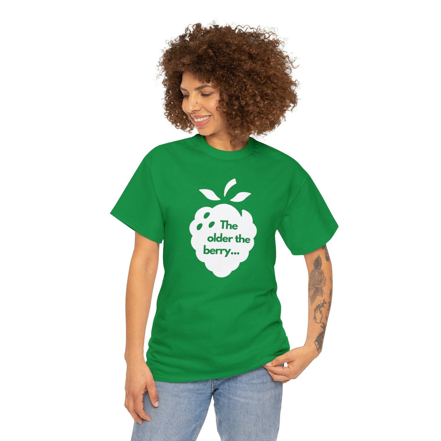 The Older the Berry ... Unisex Heavy Cotton Tee