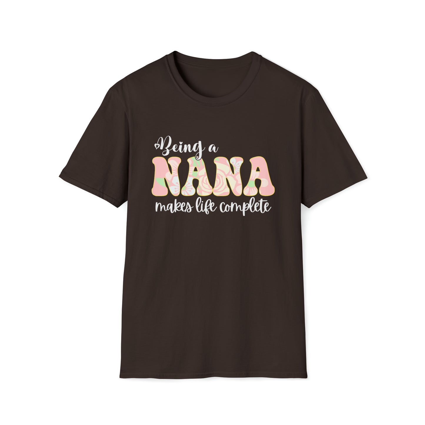 Being a Nana Makes Life Complete Unisex Softstyle T-Shirt
