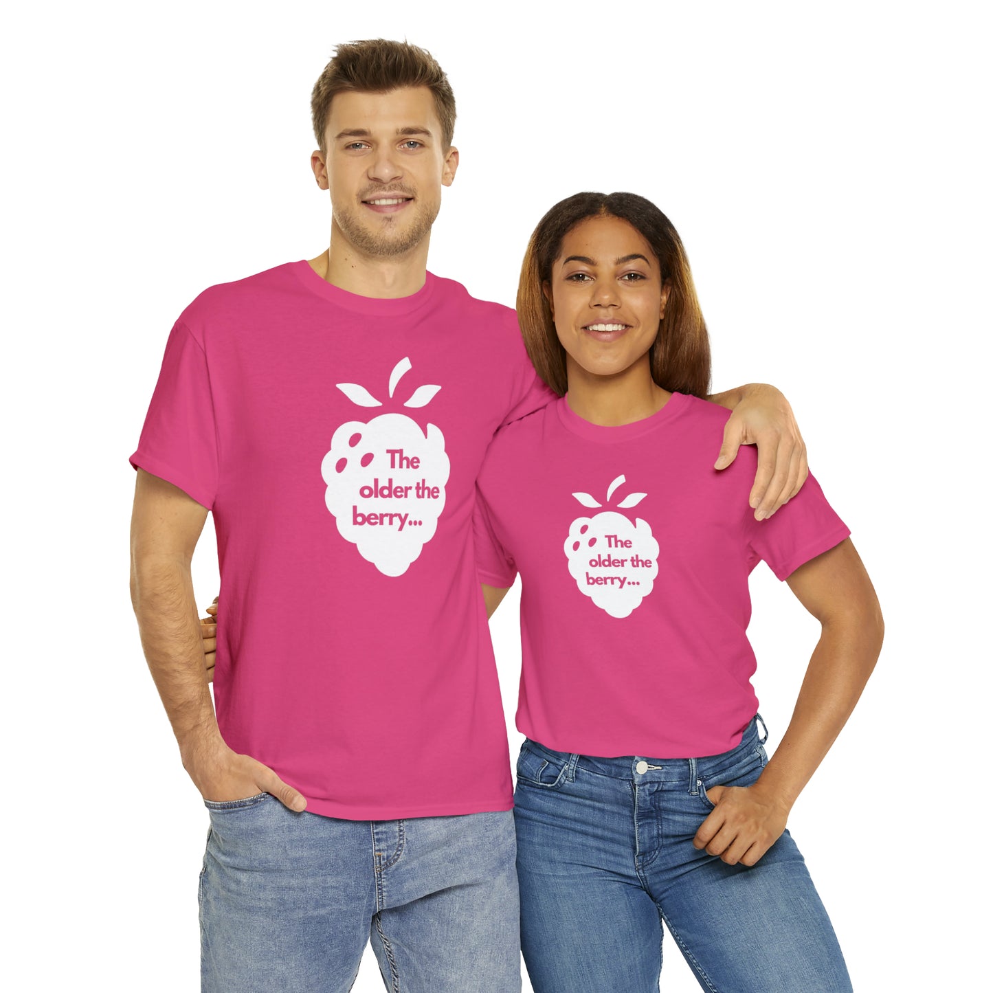 The Older the Berry ... Unisex Heavy Cotton Tee