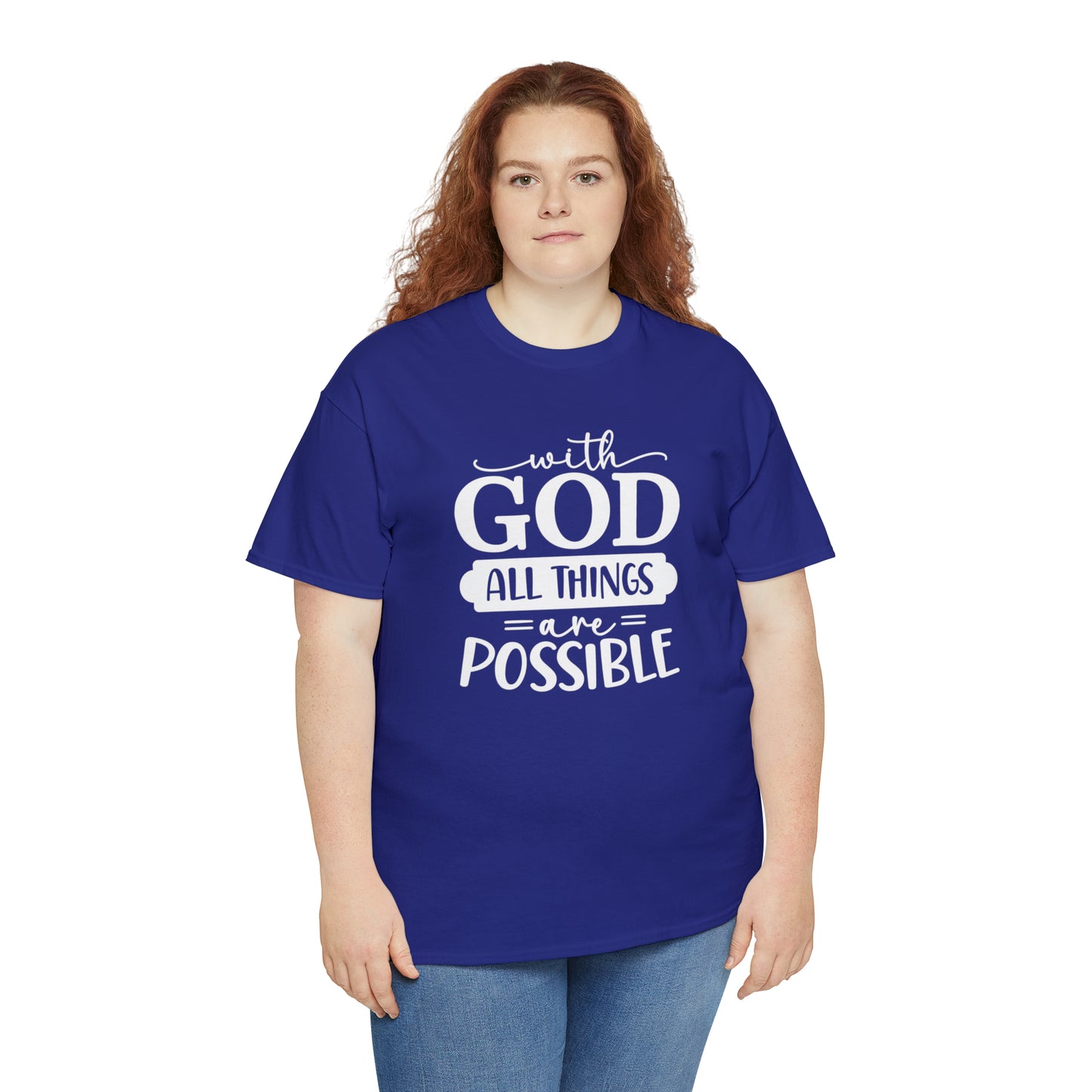 With God All Things Are Possible Unisex Heavy Cotton Tee - White Print