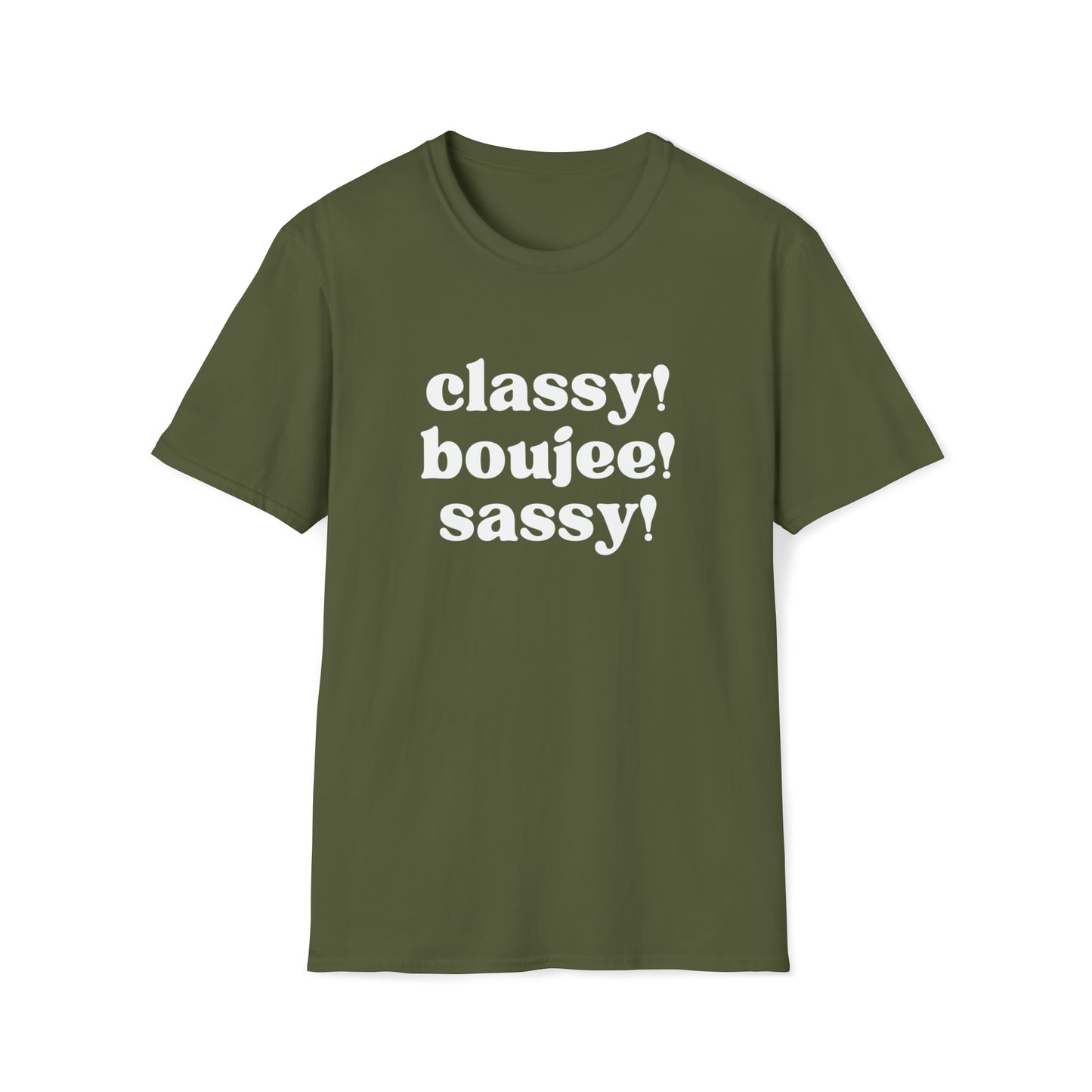 Classy Boujee Sassy ! Softstyle T-Shirt WHT