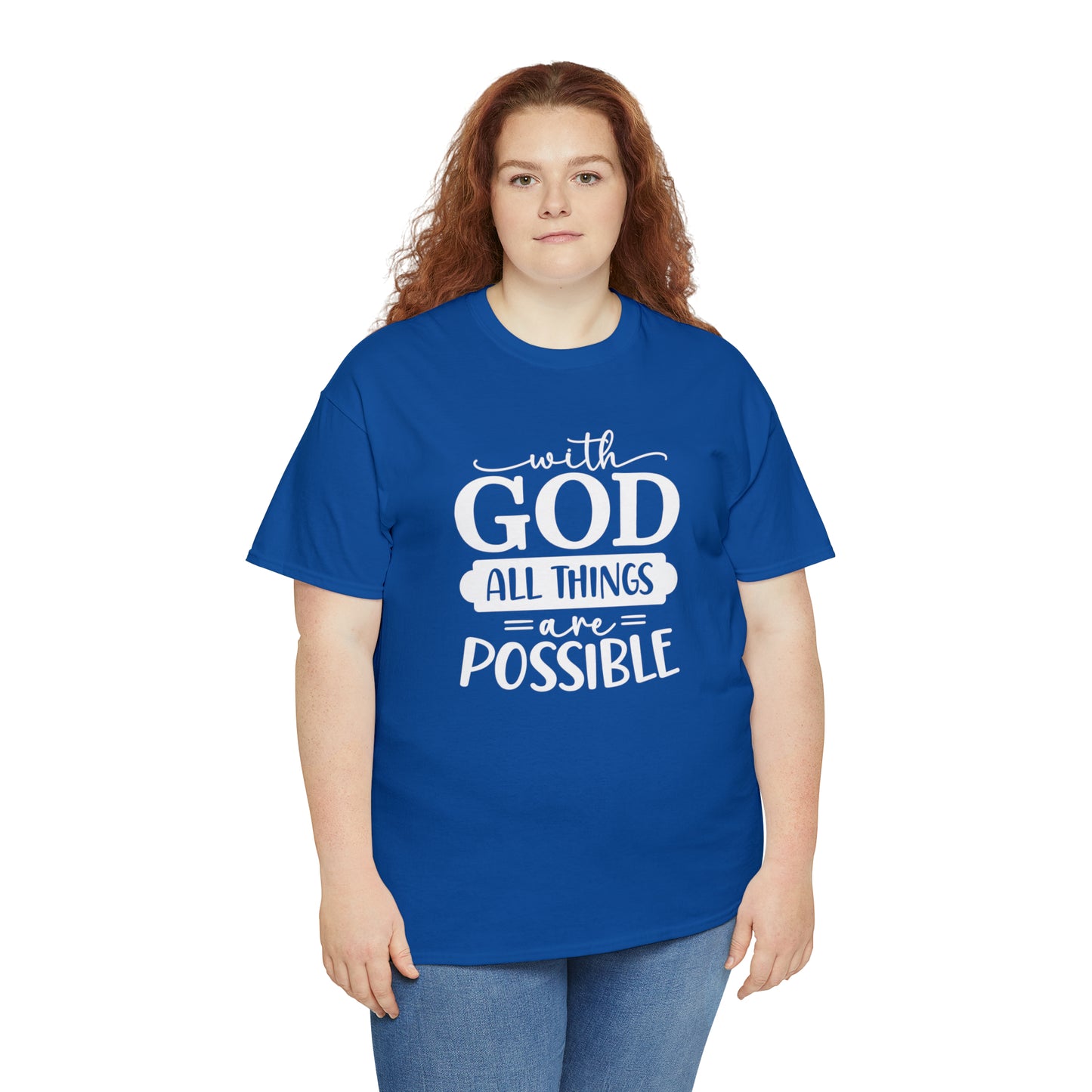 With God All Things Are Possible Unisex Heavy Cotton Tee - White Print