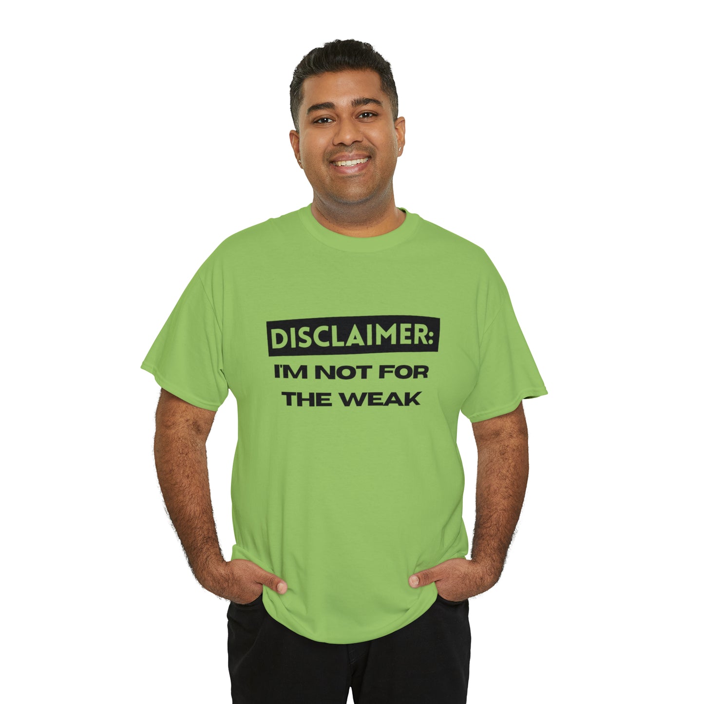 Disclaimer: I'M Not For The Weak Unisex Heavy Cotton Tee_BLK