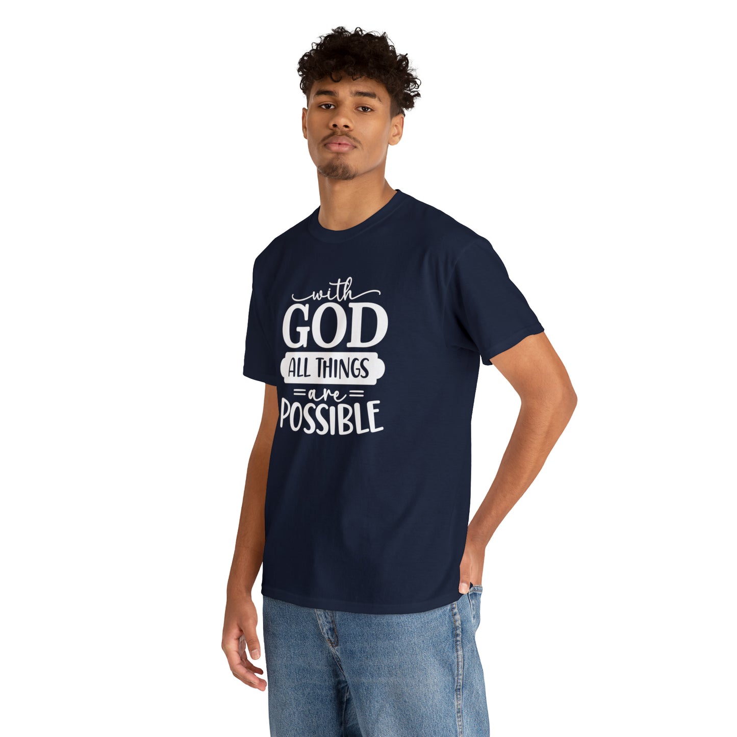 With God All Things Are Possible Unisex Heavy Cotton Tee - White Print
