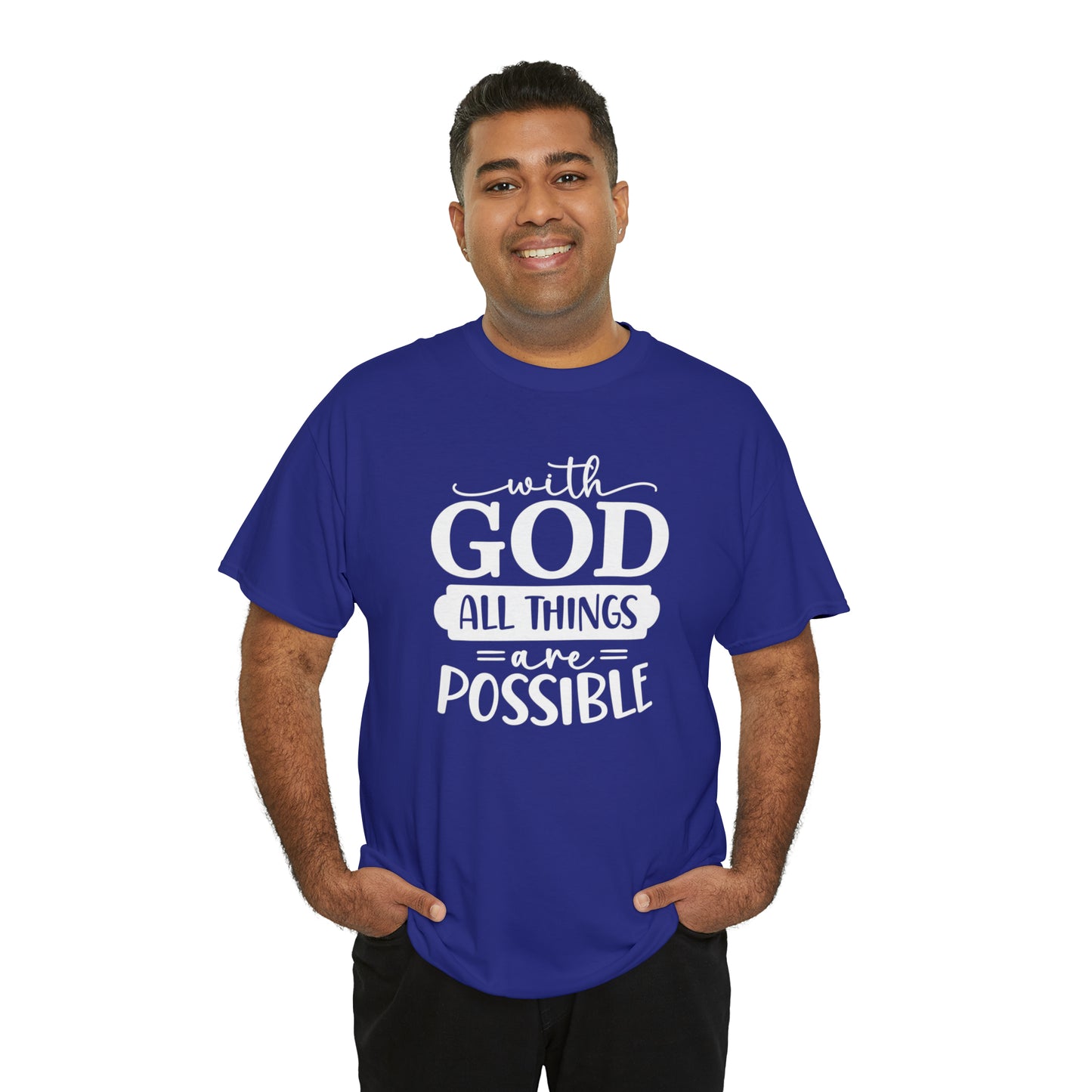 With God All Things Are Possible Unisex Heavy Cotton Tee - White Print