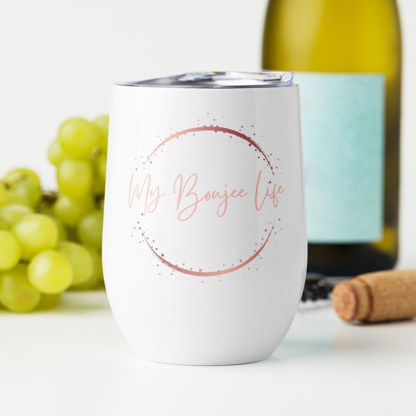My Boujee Life Wine Tumbler